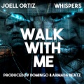 Joell Ortiz、Whispers - Walk With Me (Explicit)