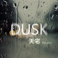 Tangent天宅 - Dusk