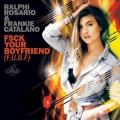 Ralphi Rosario、Frankie Catalano - F$ck Your Boyfriend