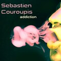 Sebastien Couroupis - Addiction