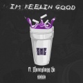 I'm Feelin' Good (Explicit)