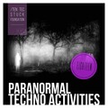 Paranormal Techno Activities - EIGHTEEN