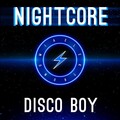 Elektronomia Nightcore - Disco Boy