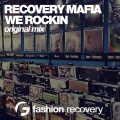 Recovery Mafia - We Rockin