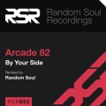 Arcade 82 - By Your Side (Random Soul Classic Mix)