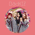 Badkiz、배드키즈 - 딱하루