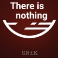 Snik - There is a (NO)thing