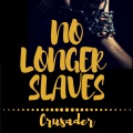 Crusader - No Longer Slaves