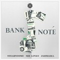 JAHMAIKL、Sid Links、Steadycome - BankNote