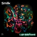 Smilk - The Last Rainforest