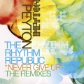 Peyton、The Rhythm Republic - Never Give Up (Soul Avengerz Dirty Vocal)
