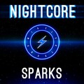 Elektronomia Nightcore - Sparks