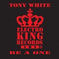 Tony White - Be a One