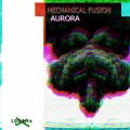 Mechanical Fusion - Aurora