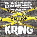 Kring - Danger Zone
