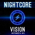 Elektronomia Nightcore - Vision (Instrumental Mix)