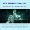 Binaural、Isochronic Systems - Beta Brainwaves 14 - 32Hz