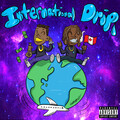 Yung Tory、Jesus Honcho - International Drip