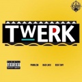 Twerk (feat. Bad Lucc)