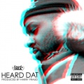 Smoke DZA - Heard Dat (Explicit)