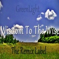 green light - Wisdom to the Wise (Vibrant Techhouse Mix)