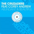 Corey Andrew、The Cruzaders - Abundant & Beautiful (Bruno Malta Remix)