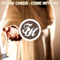 Bronx Cheer - Come With Me (Early Doors Mix)(Remix)
