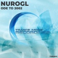 NuroGL - Ode To 2002 (Original Mix)