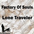 Factory Of Souls - Lone Traveler