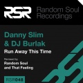 Danny Slim、DJ Burlak - Run Away This Time