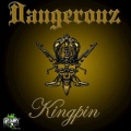 Dangerouz - Kingpin