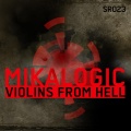 Mikalogic - Violins from Hell