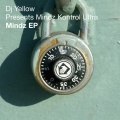 DJ Yellow、Mindz Kontrol Ultra - Mindz Theme