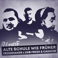 Freshmaker、Eko Fresh、Cashmo - Alte Schule wie früher (Explicit)