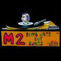 M2 - Bomb Bass Not Bombs