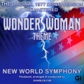 New World Symphony - Wonder Woman (1977 Disco Version Theme)(Remaster)