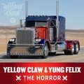 Yellow Claw、Yung Felix - The Horror