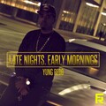 Late Nights, Early Mornings