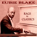 Eubie Blake - Classical Rag