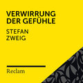 Zweig: Verwirrung der Gefühle (Reclam Hörbuch)