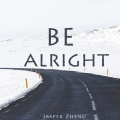 Jasper Zheng - Be Alright