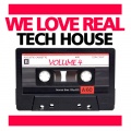 We Love Real Tech House, Vol. 4