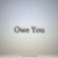 Owe You