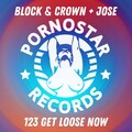 Block & Crown、Jose - 123 Get Loose Now