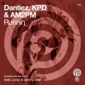 Dantiez、KPD、Am2Pm - Runnin (Original Mix)