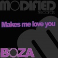 Makes Me Love You (Club Mix)