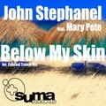 John Stephanel、Mary Pete - Below My Skin