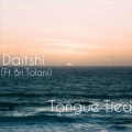 Daïtshi、Bri Tolani - Tongue Tied