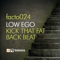 Low Ego - Kick That Fat Back Beat