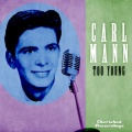 Carl Mann - Walkin and Thinkin'